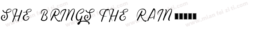 SHE BRINGS THE RAIN字体转换